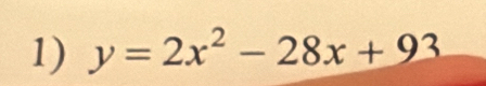 y=2x^2-28x+93