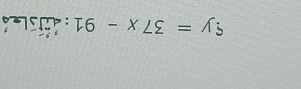 9y=37x-91 L