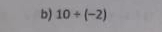 10/ (-2)