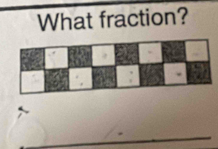 What fraction? 
_ 
_