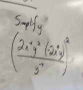 Smplify
(frac 2x^4y^2(-2x^4y)^2y^4