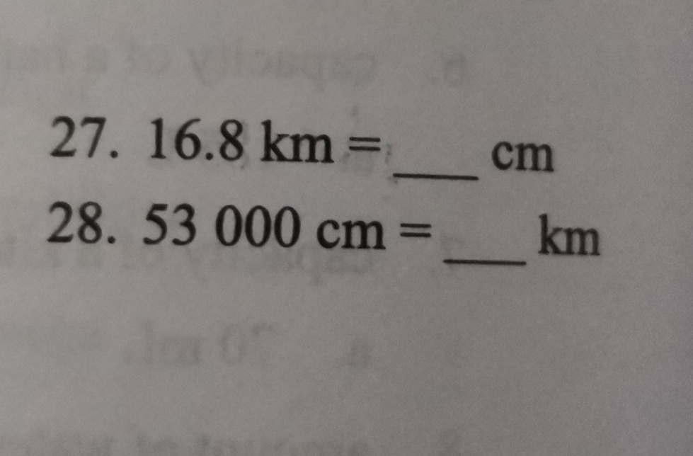 16.8km=
_ cm
_ 
28. 53000cm=
km