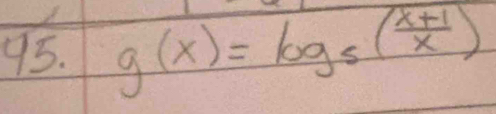 g(x)=log _5( (x+1)/x )