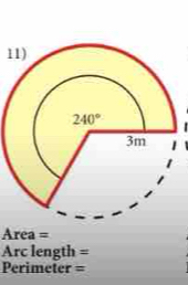 Area =
Arc length =
Perimeter =