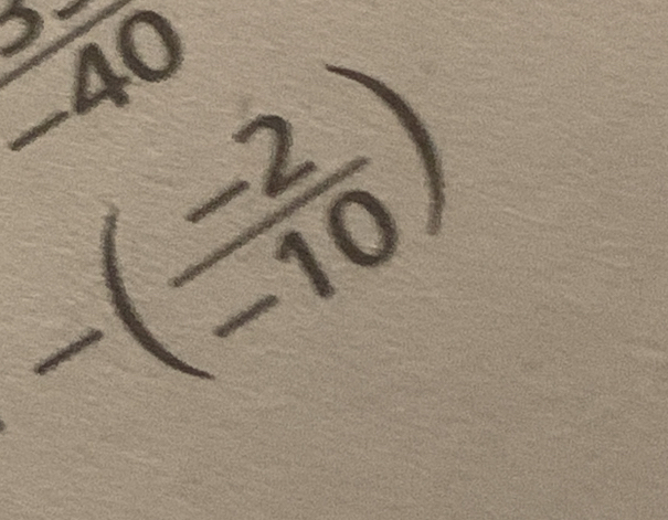 ∠ 40
-( (-2)/-10 )