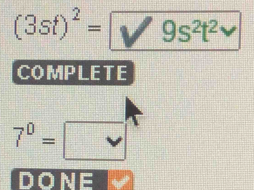 (3st)^2= 9s^2t^2
COMPLETE
7^0=□
DONE