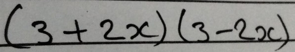 (3+2x)(3-2x)