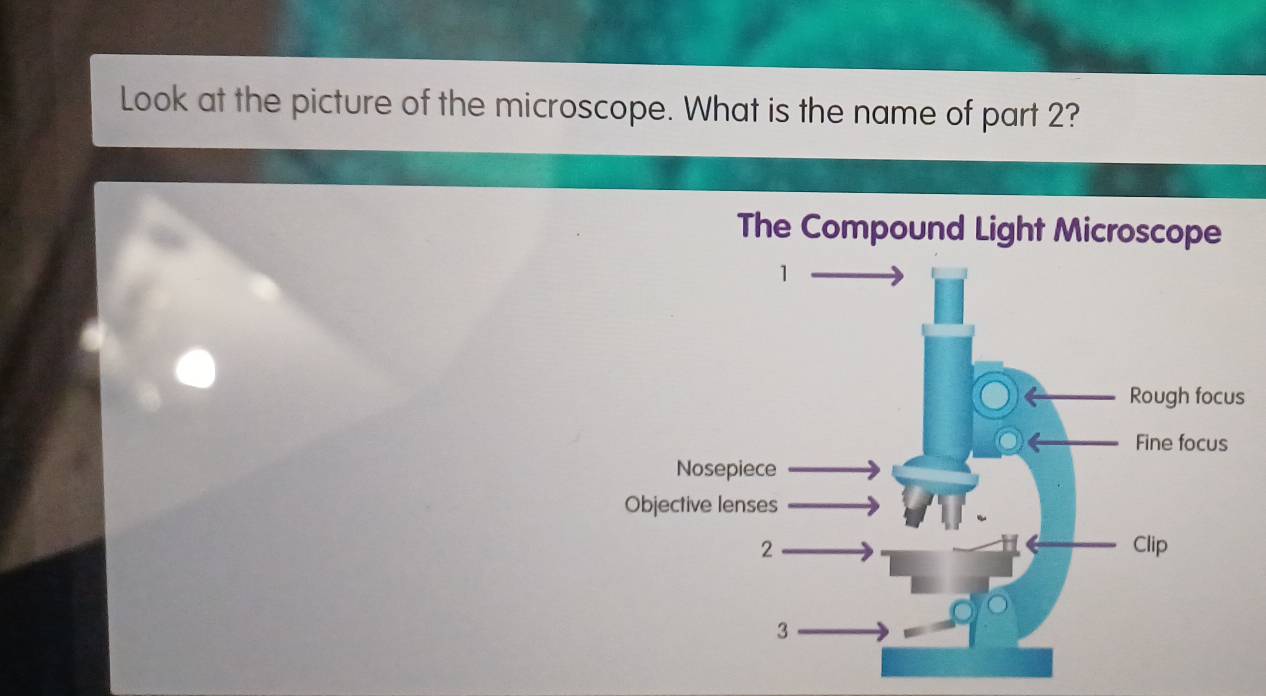 solved-look-at-the-picture-of-the-microscope-what-is-the-name-of-part