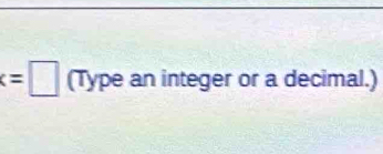 c=□ (Type an integer or a decimal.)