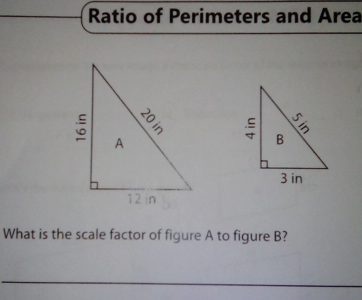 Ratio of Perimeters and Area 
What is the scale factor of figure A to figure B?