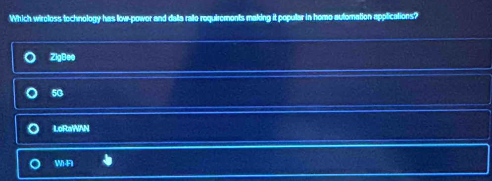 Which wiroloss tochnology has low-power and dala rale requirements making it popular in homo automation applications?
ZigBee
5B
1.oRaWAN
Wi-F1