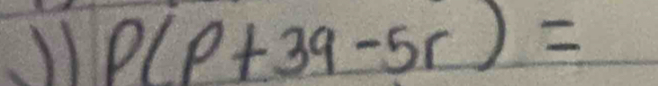 P(P+3q-5r)=