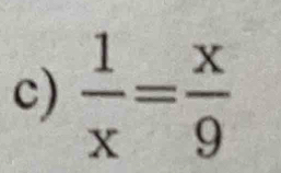  1/x = x/9 