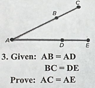 Given: AB=AD
BC=DE
Prove: AC=AE