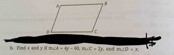 Find x and y if m∠ A=4y-60, m∠ C=2y , and m∠ D=x.