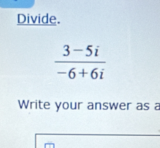 Divide.
Write your answer as a