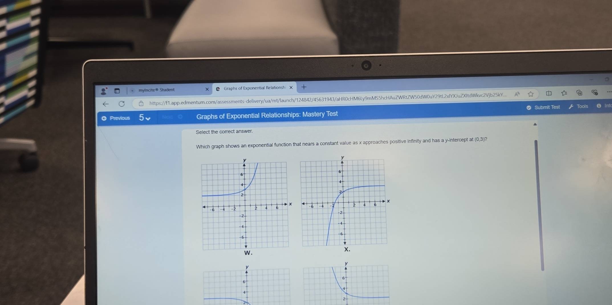 myIncite® Student Graphs of Exponential Relationsh X 
https://f1.app.edmentum.com/assessments-delivery/ua/mt/launch/124842/45631943/aHR0cHM6Ly9mMS5hcHAuZWRtZW50dW0uY29tL2xlYXJuZXItdWkvc2Vjb25kY... 
d 
Previous Graphs of Exponential Relationships: Mastery Test Submit Test Tools 
Select the correct answer. 
Which graph shows an exponential function that nears a constant value as x approaches positive infinity and has a y-intercept at (0,3)?
y
y
^
6
6
4
4
2