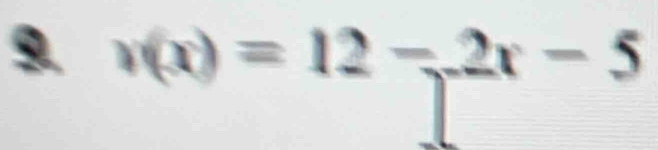 x(x)=12-2x-5