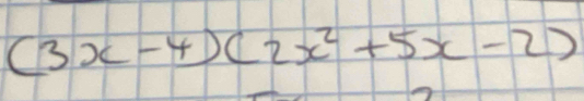 (3x-4)(2x^2+5x-2)