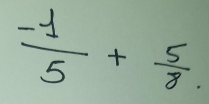  (-1)/5 + 5/8 