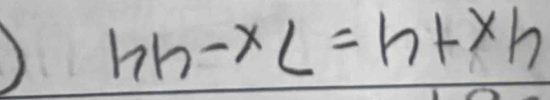 hh-xL=h+xh