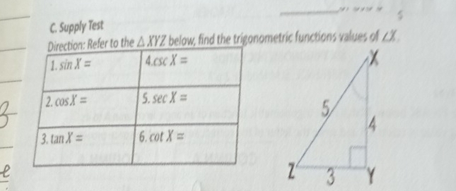 $
C. Supply Test
r to the △ XYZ below, find the trigonometric functions values of ∠X