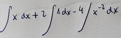 ∈t xdx+2∈t 1dx-4/x^(-2)dx