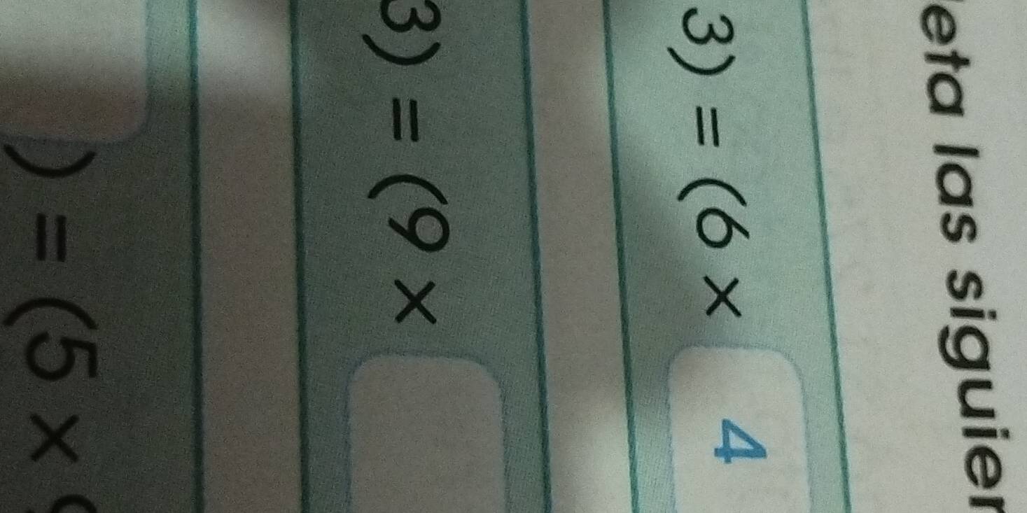 eta las siguier
3)=(6* 4
3)=(9* □
)=(5* 9