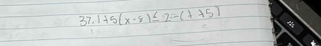 37.1+5(x-8)≤ 2=(t+5)