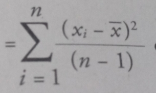 =sumlimits _(i=1)^nfrac (x_i-overline x)^2(n-1)