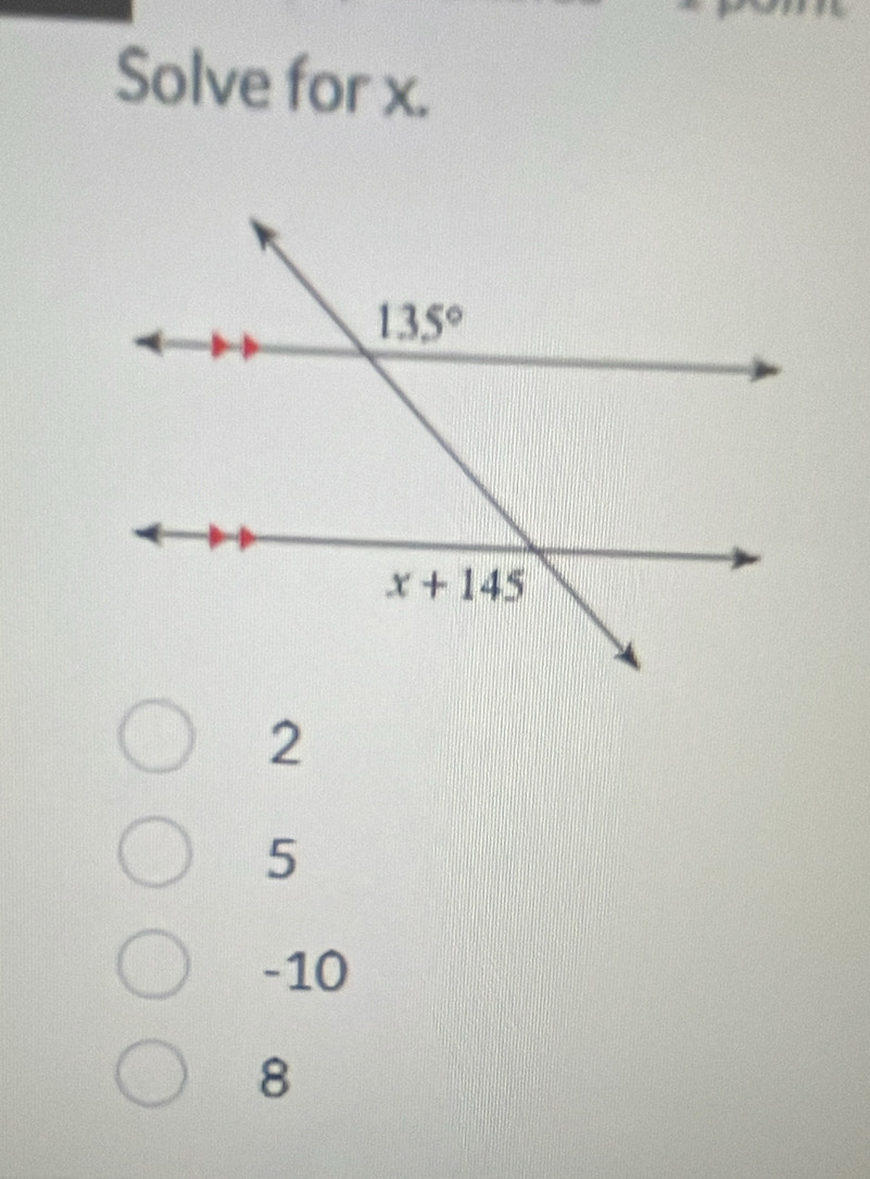 Solve for x.
5
-10
8