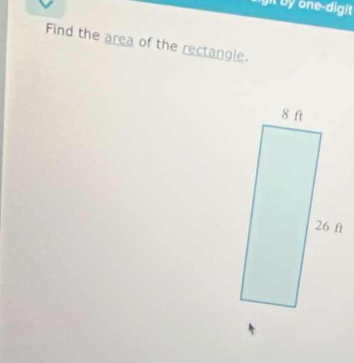 igit by one-digit 
Find the area of the rectangle.