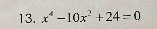 x^4-10x^2+24=0