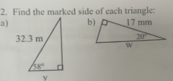 Find the marked side of each triangle:
a)