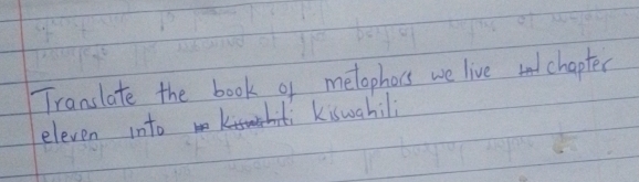 Translate the book of metophors we live chapter 
eleven into Kiswahili