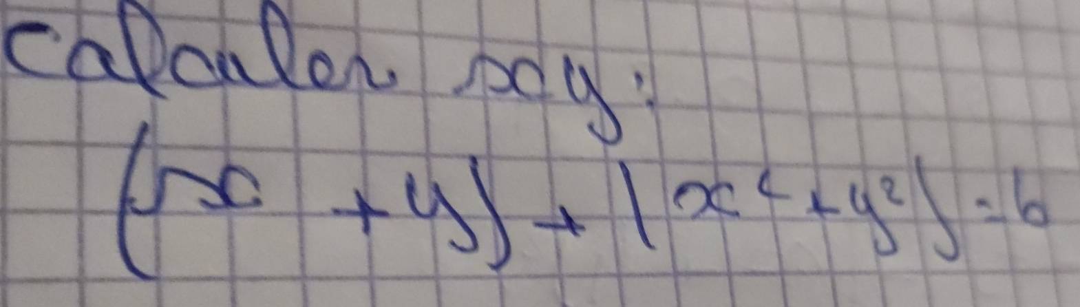 calanlon boa"
(x+y)+|x^2+y^2|=6