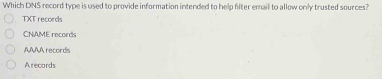 Solved: Which DNS record type is used to provide information intended ...
