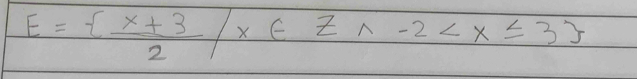 E=  (x+3)/2 |x∈ Z^(wedge)-2