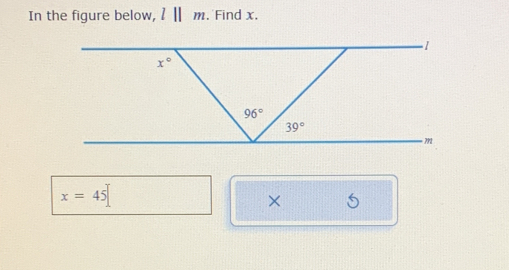 In the figure below, l||m. Find x.
x=45
×