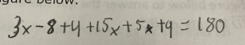 3x-8+4+15x+5x+9=180