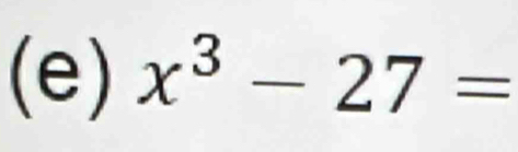 x^3-27=