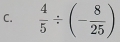  4/5 / (- 8/25 )