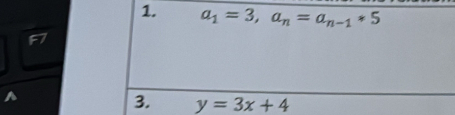 a_1=3, a_n=a_n-1*5
3. y=3x+4