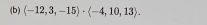 (-12,3,-15)·  -4,10,13.