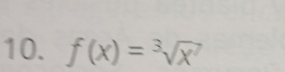 f(x)=sqrt[3](x^7)