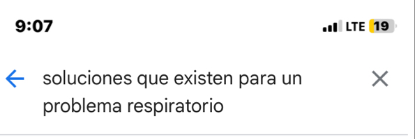 9:07 
LTE 19 
soluciones que existen para un X
problema respiratorio