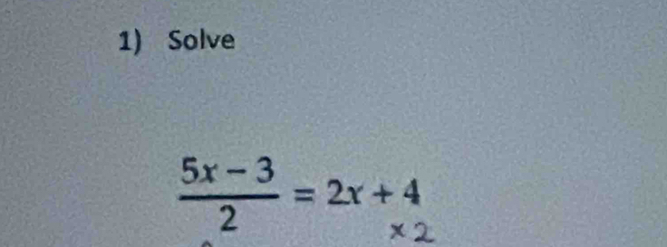 Solve
5x, ª = 2x +, 4,