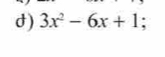 3x^2-6x+1;