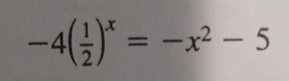 -4( 1/2 )^x=-x^2-5