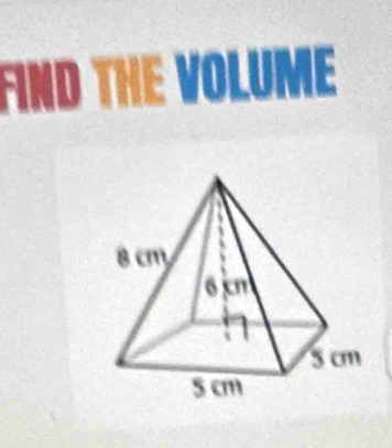 FIND THE VOLUMe